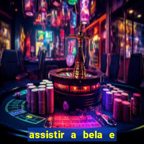 assistir a bela e a fera 1991 online dublado